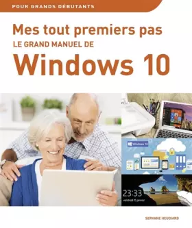 Couverture du produit · Mes tout premiers pas - Le grand manuel de Windows de Windows 10