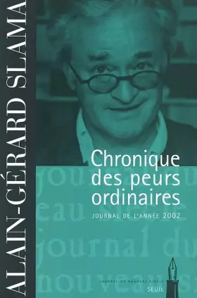 Couverture du produit · Chronique des peurs ordinaires. Journal (2002)