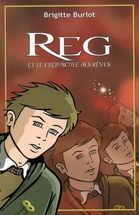 Couverture du produit · Reg et le crépuscule des rêves