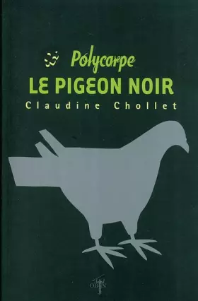 Couverture du produit · Polycarpe. 2, Le pigeon noir