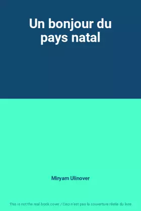 Couverture du produit · Un bonjour du pays natal