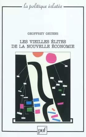 Couverture du produit · Les vieilles élites de la nouvelle économie - Un portrait collectif des dirigeants de la « révolution numérique » aux Etats-Uni
