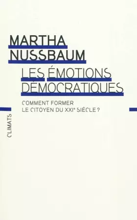Couverture du produit · Les émotions démocratiques : Comment former le citoyen du XXIe siècle ?