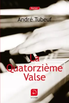 Couverture du produit · La quatorzième valse (grands caractères)