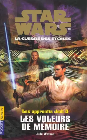 Couverture du produit · Apprentis Jedi, tome 3 : Les Voleurs de mémoire