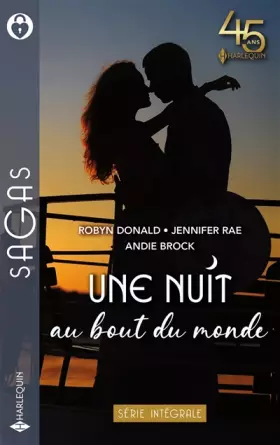 Couverture du produit · Une nuit au bout du monde: Entre les bras d'un milliardaire - Une irrésistible attirance - Une nuit bouleversante