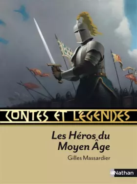 Couverture du produit · Contes et Légendes : Les héros du Moyen Age