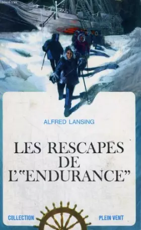 Couverture du produit · Les rescapes de l'endurance. collection plein vent n° 18.