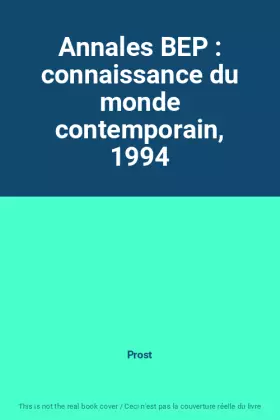 Couverture du produit · Annales BEP : connaissance du monde contemporain, 1994