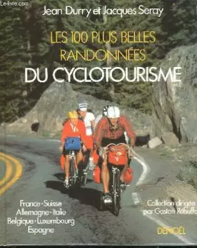 Couverture du produit · Les 100 plus belles randonnées du cyclotourisme