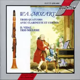 Couverture du produit · Trois quatuors avec clarinette & cordes