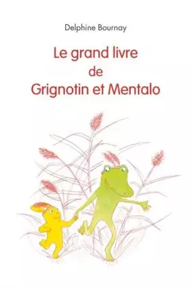 Couverture du produit · Le grand livre de Grignotin et Mentalo