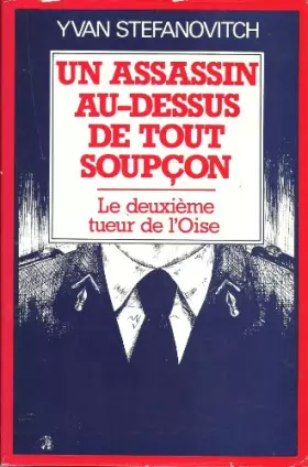 Couverture du produit · Un Assassin au-dessus de tout soupçon : Le deuxième tueur de l'Oise