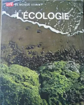 Couverture du produit · L'ecologie - Life le monde vivant