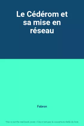 Couverture du produit · Le Cédérom et sa mise en réseau