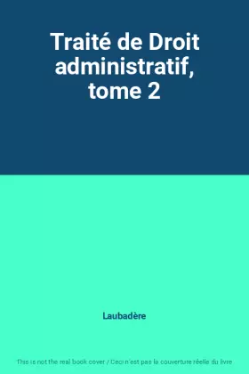 Couverture du produit · Traité de Droit administratif, tome 2