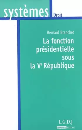 Couverture du produit · la fonction présidentielle sous la ve république
