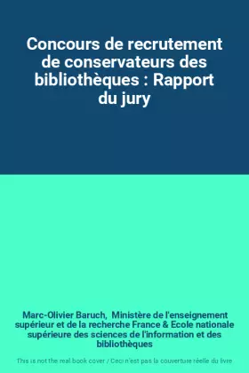 Couverture du produit · Concours de recrutement de conservateurs des bibliothèques : Rapport du jury