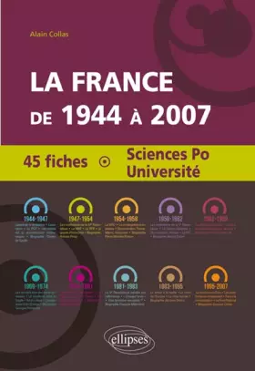 Couverture du produit · La France de 1944 à 2007: 45 fiches Sciences Po - Université