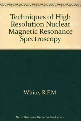 Couverture du produit · Techniques of high resolution nuclear magnetic resonance spectroscopy