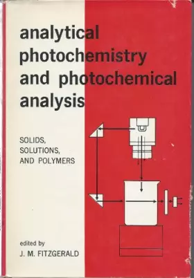 Couverture du produit · Analytical Photochemistry and Photochemical Analysis: Solids, Solutions and Polymers
