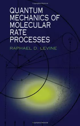 Couverture du produit · Quantum Mechanics of Molecular Rate Processes