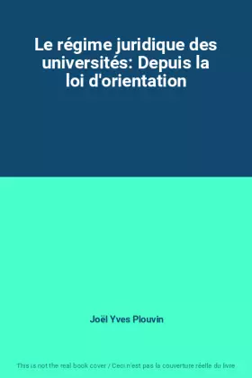 Couverture du produit · Le régime juridique des universités: Depuis la loi d'orientation