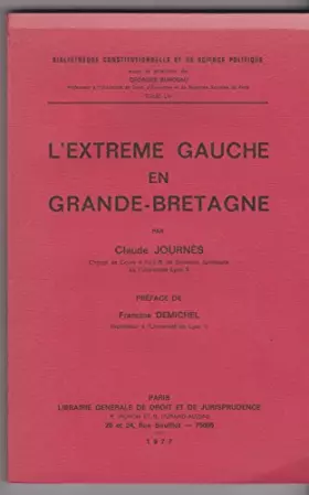 Couverture du produit · L'extrême gauche en Grande-Bretagne (Bibliothèque constitutionelle et de science politique)