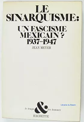 Couverture du produit · Le sinarquisme: Un fascisme mexicain? 1937-1947 (Le Temps et les hommes) (French Edition)