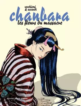 Couverture du produit · Chanbara, Tome 2: Les fleurs du massacre