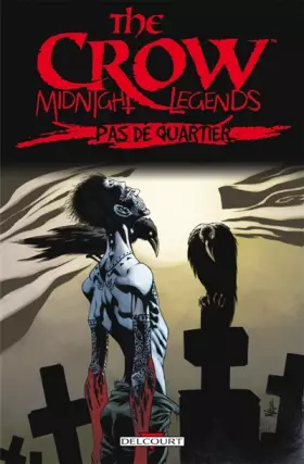 Couverture du produit · The Crow - Midnight Legends T1 - Pas de quartier