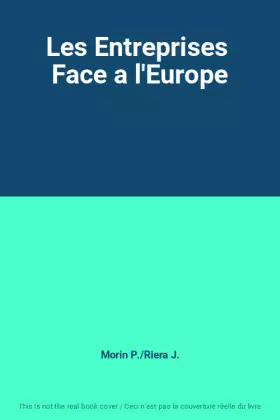 Couverture du produit · Les Entreprises  Face a l'Europe