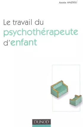 Couverture du produit · Le travail du psychothérapeute d'enfant