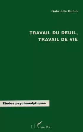 Couverture du produit · Travail de Deuil, Travail de Vie