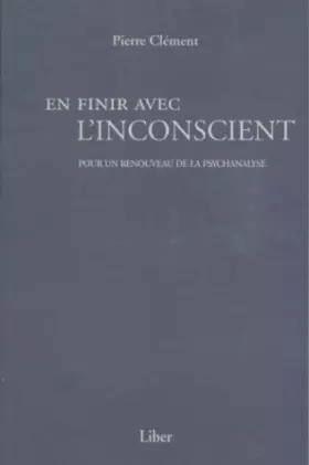 Couverture du produit · En finir avec l'inconscient : Pour un renouveau de la psychanalyse
