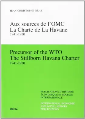 Couverture du produit · Aux sources de l'OMC, la charte de La Havane, 1941-1950