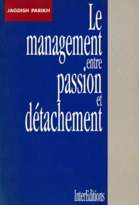 Couverture du produit · Le management entre passion et dtachement