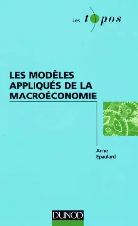 Couverture du produit · Les modèles appliqués de la macroéconomie