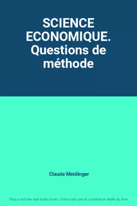 Couverture du produit · SCIENCE ECONOMIQUE. Questions de méthode