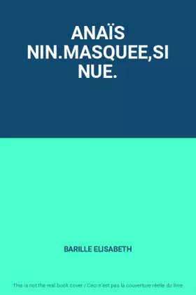 Couverture du produit · ANAÏS NIN.MASQUEE,SI NUE.