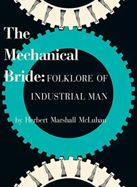 Couverture du produit · The Mechanical Bride: Folklore of Industrial Man