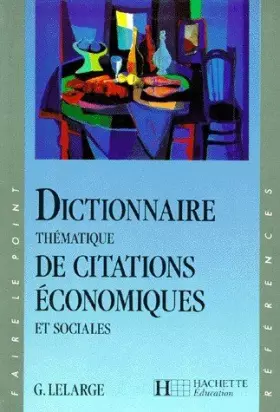 Couverture du produit · Dictionnaire thématique de citations économiques et sociales
