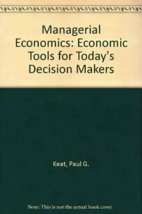 Couverture du produit · Managerial Economics: Economic Tools for Today's Decision Makers