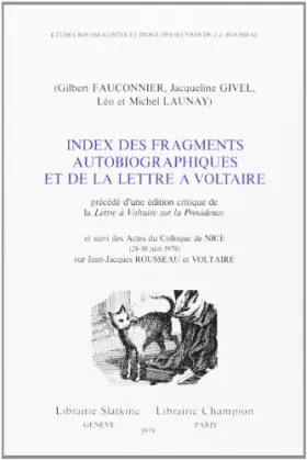 Couverture du produit · Index des fragments autobiographiques et de la lettre a voltaire. precede d'une édition critique de