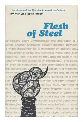 Couverture du produit · Flesh of steel: Literature and the machine in American culture