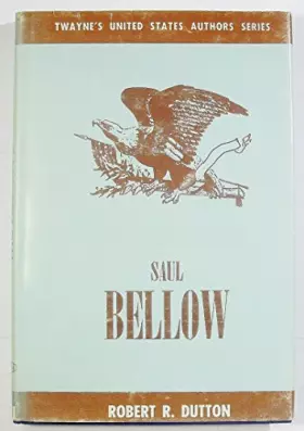 Couverture du produit · Saul Bellow, (Twayne's United States authors series, TUSAS 181)
