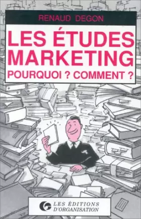 Couverture du produit · Les études marketing, pourquoi? comment?