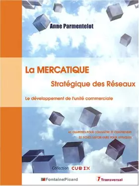 Couverture du produit · La mercatique stratégique des réseaux. : Le développement de l'unité commerciale