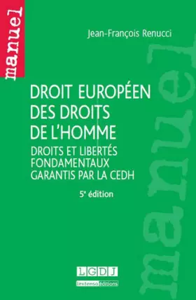 Couverture du produit · Droit européen des droits de l'homme. Droits et libertés fondamentaux garantis par la CEDH - 5ème é