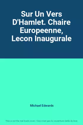 Couverture du produit · Sur Un Vers D'Hamlet. Chaire Europeenne, Lecon Inaugurale